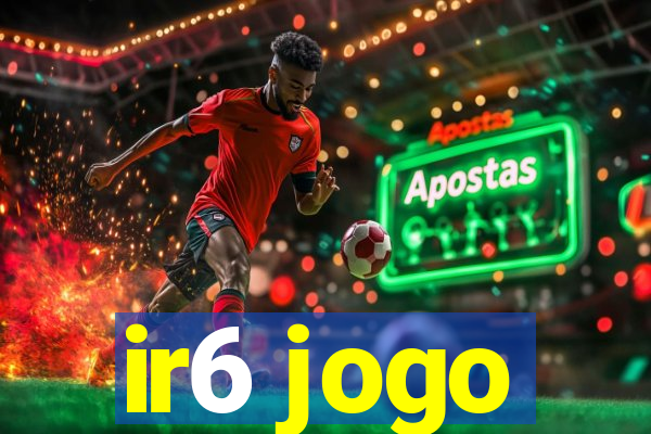 ir6 jogo